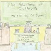 The Adventures of Critterville: The First Day of School in Critterville