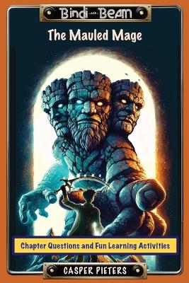 The Mauled Mage - Chapter Questions and Fun Learning Activities Guide: A brave tale against online cruelty