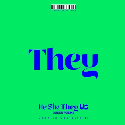 He, She, They, Us: Queer Poems