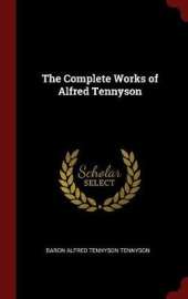 The Complete Works of Alfred Tennyson