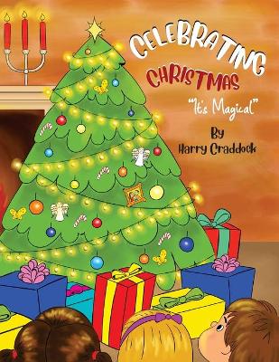 Celebrating Christmas: "It's Magical"
