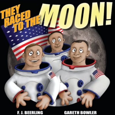 They Raced To The Moon: The great race to be first to walk on the moon