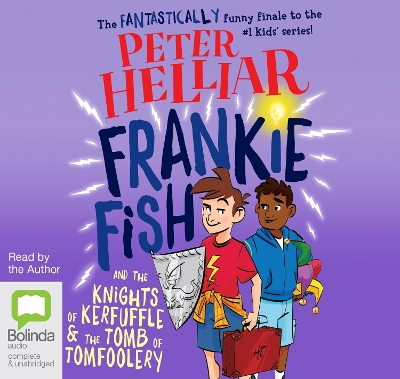 Frankie Fish and the Knights of Kerfuffle & the Tomb of Tomfoolery