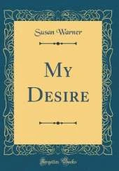 My Desire (Classic Reprint)