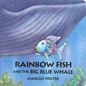 Rainbow Fish and the Big Blue Whale