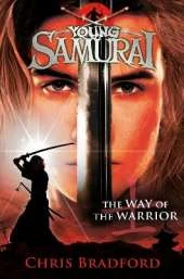 The Way of the Warrior (Young Samurai, Book 1)