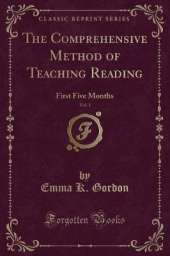The Comprehensive Method of Teaching Reading, Vol. 1: First Five Months (Classic Reprint)