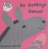 Do Donkeys Dance?
