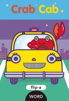 Flip-A-Word: Crab Cab: Flip-a-Word