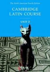 Cambridge Latin Course Unit 2 Student Text North American edition