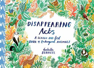 Disappearing Acts: A Search-and-Find Book of Endangered Animals