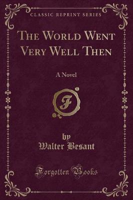 The World Went Very Well Then: A Novel (Classic Reprint)