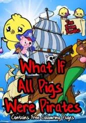 What If All Pigs Were Pirates: The Bacon Bandits