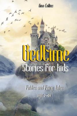 Bedtime Stories For Kids: Fables and Fairy Tales age 7-10