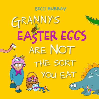 Granny's Easter Eggs Are Not the Sort You Eat