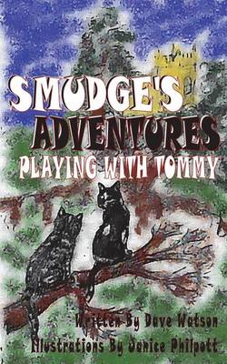 Smudge's Adventures: Playing with Tommy