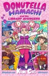 Donutella Hamachi and the Library Avengers: A joyful LGBTIA+ book for readers age 8–12 about comics, community and unlikely heroes – perfect for Pride