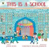 This Is a School: The perfect companion to help those just starting school to feel confident
