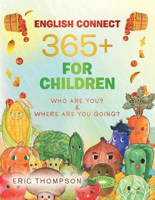 English Connect 365+ for Children: Who Are You? & Where Are You Going?