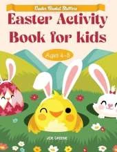 Easter Basket Essentials: Easter Activity Book For Kids Ages 4-8, fun activities like mazes, dot to dot, dot markers, how to draw, word search, and so much more for boys, girls and the Whole Family