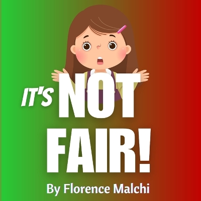 But It's Not Fair: A Kids Book About Gratitude