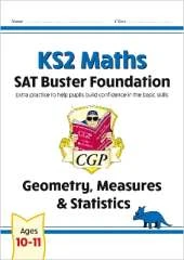 KS2 Maths SAT Buster Foundation: Geometry, Measures & Statistics (for the 2022 tests)