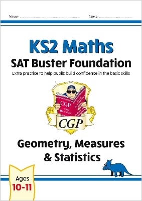 KS2 Maths SAT Buster Foundation: Geometry, Measures & Statistics (for the 2027 tests)
