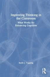 Improving Thinking in the Classroom: What Works for Enhancing Cognition