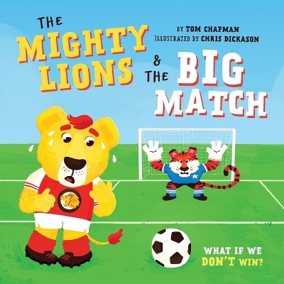The Mighty Lions and the Big Match (UK Edition): What If We Don't Win?