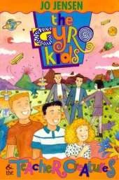 The Gyro Kids and the Teacher Creatures