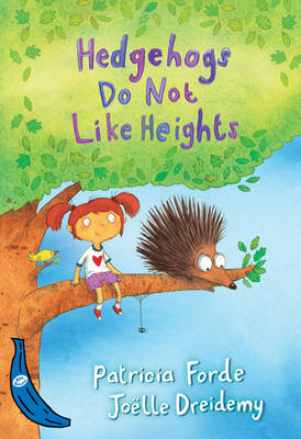 Hedgehogs Do Not Like Heights: Blue Banana