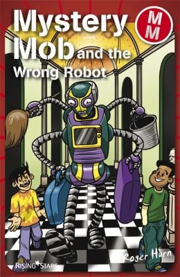 Mystery Mob and the Wrong Robot Series 2