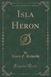 Isla Heron (Classic Reprint)