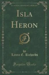 Isla Heron (Classic Reprint)