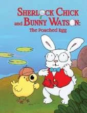 Sherlock Chick and Bunny Watson: The Poached Egg