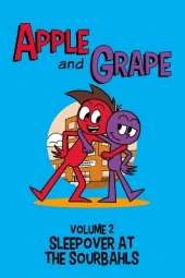Apple and Grape, Volume 2: Sleepover at the Sourbahls