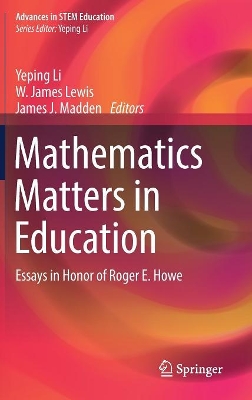 Mathematics Matters in Education: Essays in Honor of Roger E. Howe