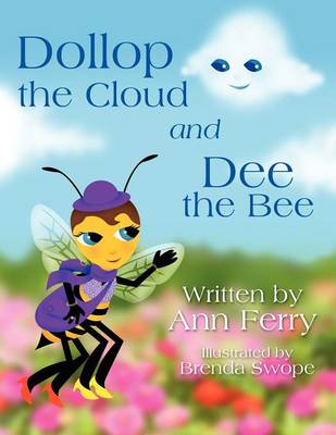 Dollop the Cloud and Dee the Bee