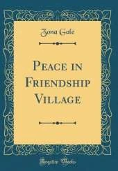 Peace in Friendship Village (Classic Reprint)