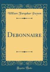 Debonnaire (Classic Reprint)