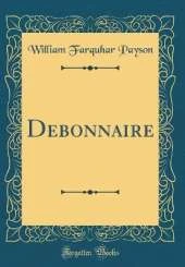 Debonnaire (Classic Reprint)