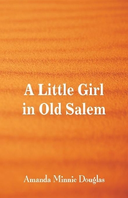 A Little Girl in Old Salem