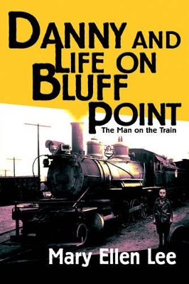 Danny and Life on Bluff Point: The Man on the Train