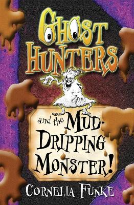 Ghosthunters and the Mud-Dripping Monster!