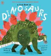 A First Book of Dinosaurs: Meet the dinosaurs in this funny and colourful collection of over 30 poems all about prehistoric creatures