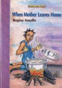 When Mother Leaves Home