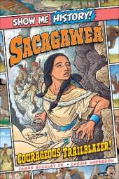 Sacagawea: Courageous Trailblazer!