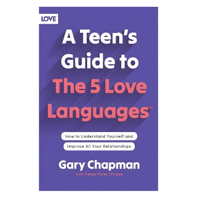 Teen's Guide to the 5 Love Languages