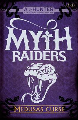 Myth Raiders: Medusa's Curse: Book 1
