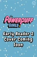The Powerpuff Girls Early Reader: Buttercup's Princess Problem: Book 2